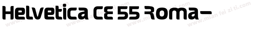 Helvetica CE 55 Roma字体转换